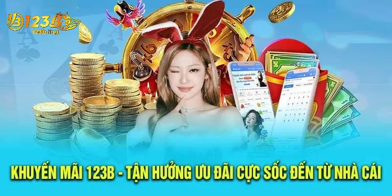 Tại Sao Khuyến Mãi 123B Là Điểm Nhấn Của Cược Thủ?