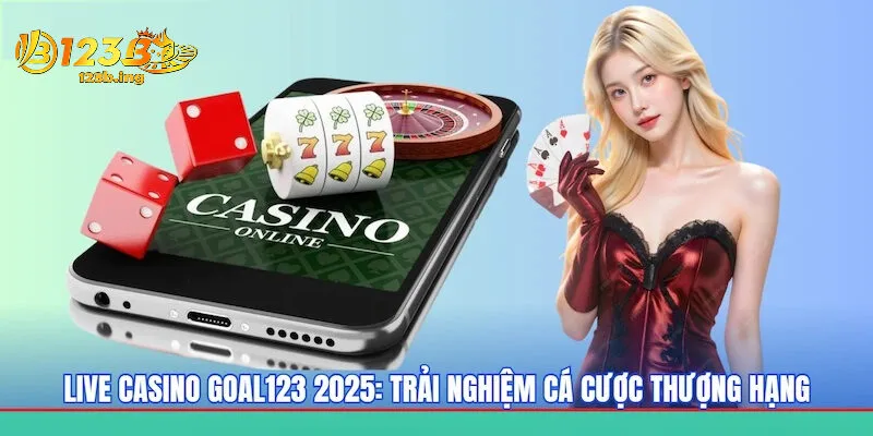 Tại Sao Live Casino Tại 123B Thu Hút Hàng Triệu Cược Thủ?